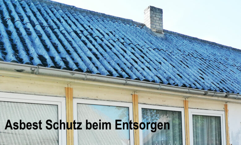 Asbest entsorgen - Sicherheitshinweise und Bestimmungen
