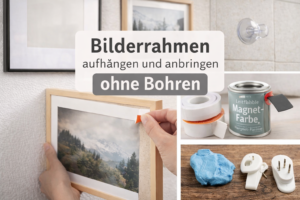 Bilderrahmen aufhängen und anbringen ohne Bohren